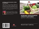 Brunna D´Luise T. Lotti Alves - Jardinage communautaire urbain et périurbain