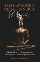 Hanna M Kotrschal, Hanna M. Kotrschal - Das Erwachen meines Inneren Buddhas