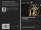 Henrique Sabino de Oliveira - Subcontratación de prisiones