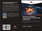 Trimurti L. Lambat - Manuel d'inhibition enzymatique et de chimie médicinale