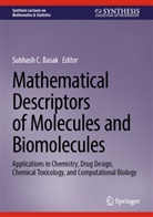 Subhash C. Basak - Mathematical Descriptors of Molecules and Biomolecules