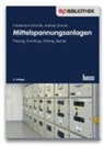 Friedemann Schmidt, Andreas Zimmer - Mittelspannungsanlagen