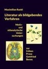 Maximilian Rankl - Literatur als bildgebendes Verfahren