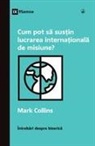 Mark Collins - How Can I Support International Missions? / Cum pot s¿ sus¿in lucrarea interna¿ional¿ de misiune?