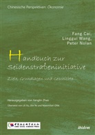 Fang Cai, Cai Nolan Fang, Cai Nolan Peter Wang Linggui Fang, Peter Nolan, Linggui Wang, Ole DÃ¶ring... - Handbuch zur SeidenstraÃ�eninitive