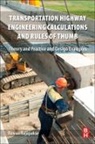 Ruwan Abey Rajapakse - Transportation Highway Engineering Calculations and Rules of Thumb