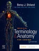 Shiland Betsy J. - Medical Terminology & Anatomy for Coding