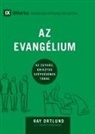 Ray Ortlund - The Gospel / Az Evangélium