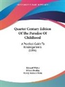Edward Wiebe, Milton Bradley - Quarter Century Edition Of The Paradise Of Childhood