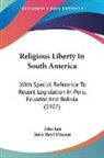 John Lee - Religious Liberty In South America