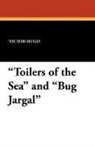 Victor Hugo - 'Toilers of the Sea' and 'Bug Jargal'