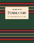 Pendleton Woolen Mills - Classic Art of Pendleton Notes