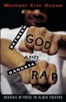 Michael Eric Dyson, Dyson Michael Eric - Between God and Gangsta' Rap