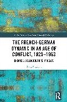Elana Passman, Elana (Earlham College Passman - French-German Dynamic in an Age of Conflict, 19251963