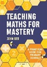 John Bee - Teaching Maths for Mastery