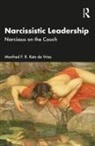 Manfred F R Kets de Vries, Manfred F. R. Kets De Vries, Kets de Vries Manfred F. R. - Narcissistic Leadership