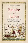 Titas Chakraborty - Empire of Labor