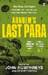 John Humphreys, Humphreys John, Stuart Tootal, Tootal Stuart - Arnhem's Last Para