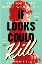 Katherine Blake, Blake Katherine - If Looks Could Kill