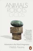Webb Keane, Keane Webb - Animals, Robots, Gods