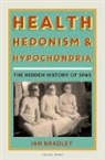 Ian Bradley - Health, Hedonism and Hypochondria