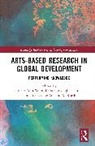 Vicki-Ann Sadeghi-Yekta Ware, Wasim Al Kurdi, Tim Prentki, Prentki Tim, Kirsten Sadeghi-Yekta, Vicki-Ann Ware - Arts-Based Research in Global Development