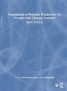 Jan Hollenbeck, Amy Wagenfeld, Wagenfeld Amy - Foundations of Pediatric Practice for the Occupational Therapy Assistant