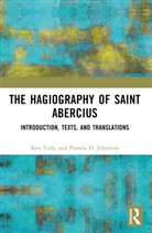 Pamela Johnston, Johnston Pamela, Ken Tully - The Hagiography of Saint Abercius