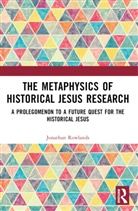 Jonathan Rowlands, Jonathan (St Mellitus College Rowlands - Metaphysics of Historical Jesus Research