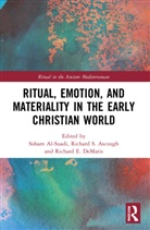 Soham Al-Suadi, Richard S. Ascough, Ascough Richard S., Richard E. DeMaris, DeMaris Richard E. - Ritual, Emotion, and Materiality in the Early Christian World