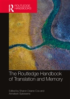Sharon Spiessens Deane-Cox, Sharon Deane-Cox, Deane-Cox Sharon, Anneleen Spiessens - Routledge Handbook of Translation and Memory