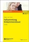 Manuel Edinger, David Jauch, Hans Walter Schoor - Fallsammlung Einkommensteuer