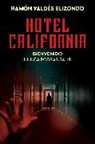 Ramon Valdes Elizondo, Ramón Valdés Elizondo - Hotel California / (Spanish Edition)