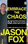 Jason Fox - Embrace the Chaos