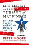 Peter Moore - Life, Liberty and the Pursuit of Happiness