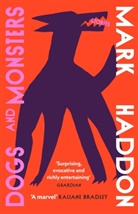 Mark Haddon - Dogs and Monsters