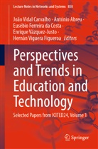 António Abreu, João Vidal Carvalho, Eusébio Ferreira da Costa, Eusébio Ferreira da Costa et al, Enrique Vázquez-Justo, Hernán Viguera Figueroa - Perspectives and Trends in Education and Technology