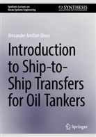 Alexander Arnfinn Olsen - Introduction to Ship-to-Ship Transfers for Oil Tankers