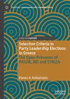 Panos A Koliastasis, Panos A. Koliastasis - Selection Criteria in Party Leadership Elections in Greece: The Open Primaries of PASOK, ND and SYRIZA