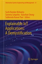Gregory Cheng, Xiaochun Cheng, Gregory Cheng et al, Xiaochun Cheng et al, Sachi Nandan Mohanty, Subhendu Kumar Pani... - Explainable IoT Applications: A Demystification
