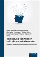 Ingrid Glowinski, Finja Grospietsch, Tobias Heinz, Katharina Hellmann, Katharina Hellmann u a, Nicole Masanek... - Vernetzung von Wissen bei Lehramtsstudierenden