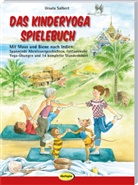 Ursula Salbert, Annie Meussen - Das Kinderyoga-Spielebuch