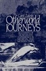 Carol G. Zaleski, Carole Zaleski - Otherworld Journeys: Accounts of Near Death Experience in Medieval