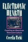 Cecelia Tichi - Electronic Hearth