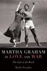 Mark Franko - Martha Graham in Love and War