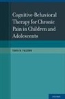 Tonya M. Palermo, Palermo Tonya M. - Cognitive Behavioral Therapy for Chronic Pain in Children and