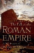 Peter Heather, Heather Peter - Fall of the Roman Empire A New History of Rome and the Barbarians