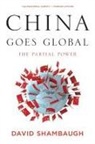 David Shambaugh, David L Shambaugh, Shambaugh David - China Goes Global