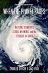 Charles Officer, Charles/ Page Officer, Jake Page, Page Jake - When the Planet Rages Natural Disasters, Global Warming and the