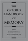 Fergus I. M. Craik, Endel Tulving, Fergus Craik, Fergus I. M. Craik, Endel Tulving - The Oxford Handbook of Memory